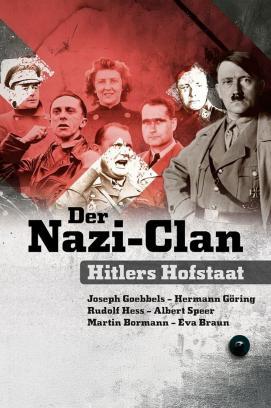 Der Nazi-Clan – Hitlers Hofstaat - Staffel 1