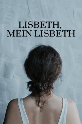 Lisbeth, mein Lisbeth
